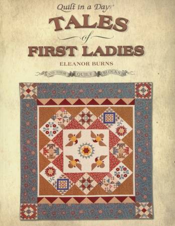 Tales of First Ladies - Book - Eleanor Burns Quilt In A Day - 1085QD