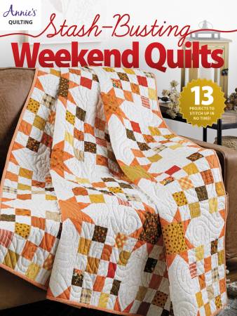 Annie's Stash-Busting Weekend Quilt Book