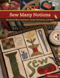 Sew Many Notions - Wool Applique Projects Book - Martingale - B1376T